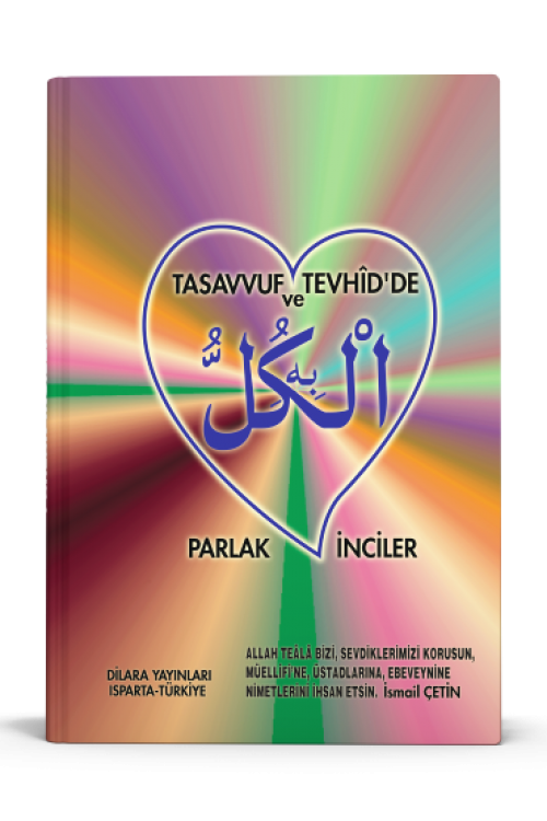 TASAVVUF VE TEVHİD’DE PARLAK İNCİLER